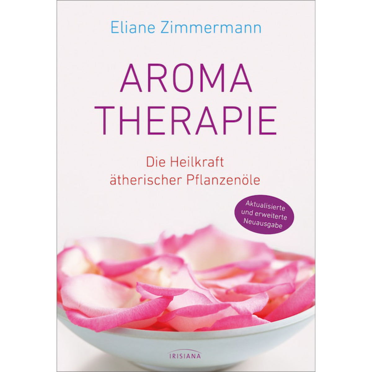 Buch: Aromatherapie – Die Heilkraft ätherischer Pflanzenöle