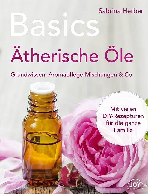 Basics - Ätherische Öle